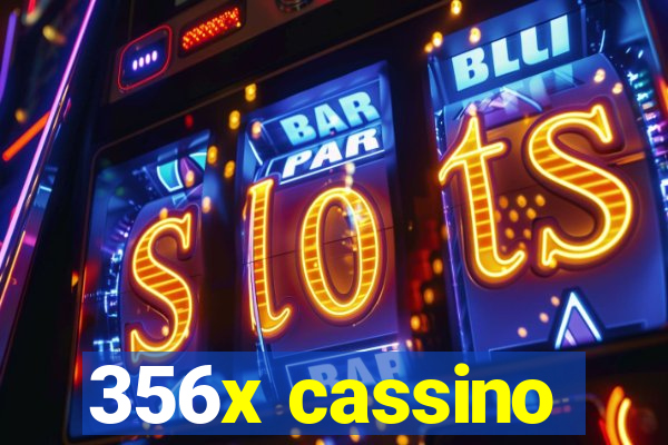 356x cassino